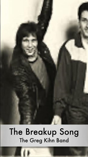 The Breakup Song by Greg Kihn Band #70smusic #gregkihnband #classic