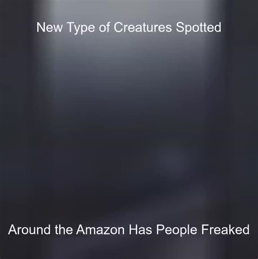 New Type of Creatures Spotted Around the Amazon Has People Freaked#Hybirdproject #visitors #Alien #ufoキャッチャー #ufosightings