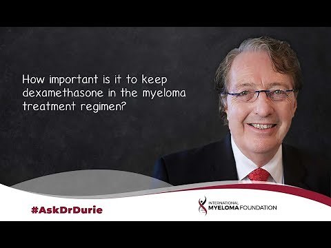 How important is it to keep dexamethasone in the myeloma treatment regimen?