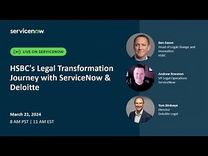 HSBC's Legal Transformation Journey with ServiceNow and Deloitte