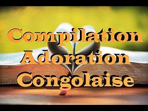 Compilation Adoration Congolaise | #WorshipFeverChannel