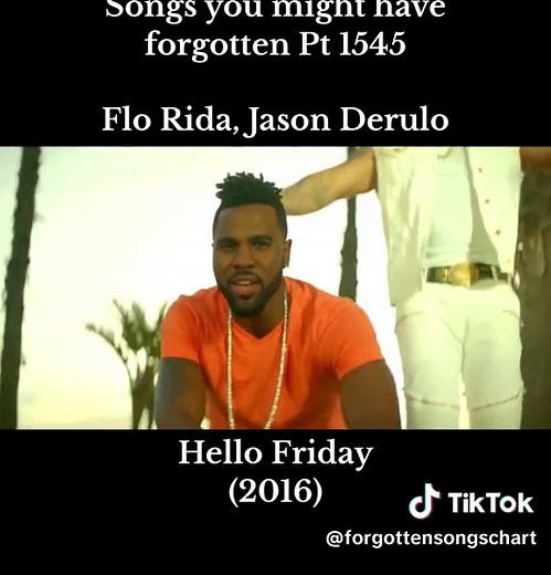 Rediscover Flo Rida and Jason Derulo's 'Hello Friday' | Forgotten Songs #1545