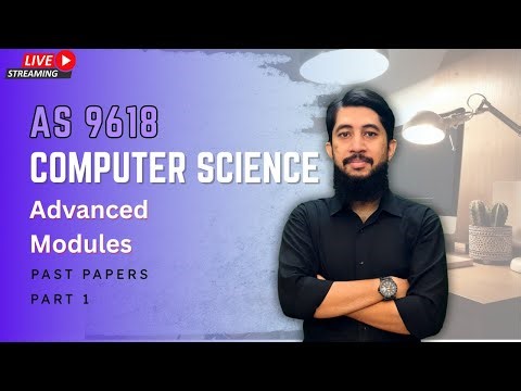 AS 9618 Computer Science |Advanced Modules | Past Papers | By Mym
