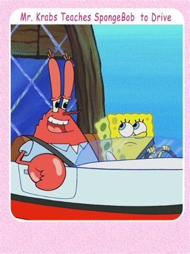 Mr. Krabs Teaches SpongeBob How to Drive