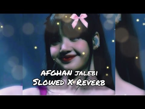 [] AFGHAN jalebi ✨😊 [] || slowed X Reverb ||