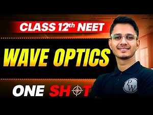Wave Optics || Full Concepts & PYQ || Physics Class 12th