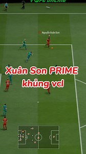 329K views · 1.6K reactions | Xuân Son PRIME khủng vcl #fconline #XuanSonPRIME #thànhman | Thành Mù | Facebook
