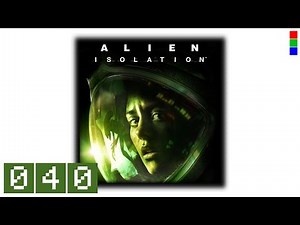 Alien: Isolation Let's Play deutsch schwer #040 ■ Schall & Rauch ■ Gameplay german