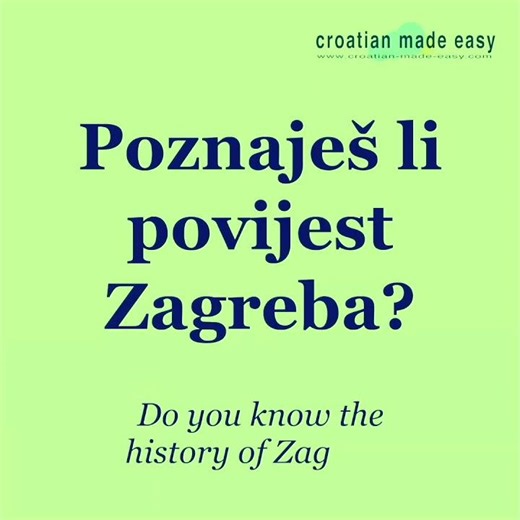 Croatian Small Talk Phrases #60: Do you know the history of Zagreb? | CROATIAN MADE EASY