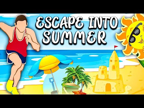 Escape into Summer - Summer Run - Summer Brain Break