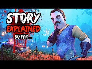 Hello Neighbor 2 STORY EXPLAINED so far...