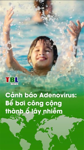 Adenovirus Warning: Public Pools Become Infection Hotspots | TBL News