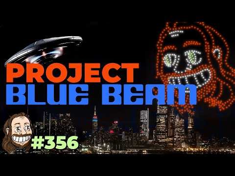 Episode 356: Project Blue Beam - The Origin of Truth