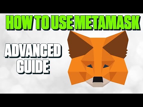 How to Use MetaMask | Advanced