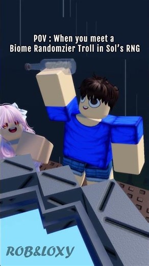 POV : When you meet a Biome Randomizer Troll in Sol's RNG