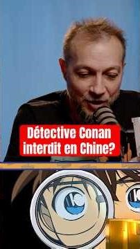 Le Détective Conan interdit en Chine par ricochet ?