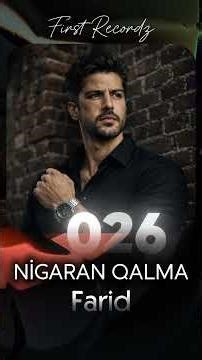 Farid-Nigaran qalma #muzikmania #müzik #trending #song