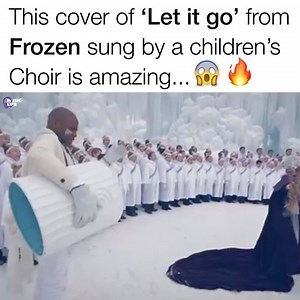 This cover of 'Let It Go' from Frozen sung by a children's choir is amazing...😱🔥