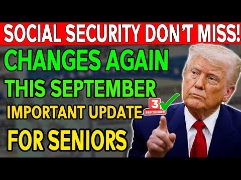 Big Update! Social Security Is Changing Again in September — Don’t Miss This Update
