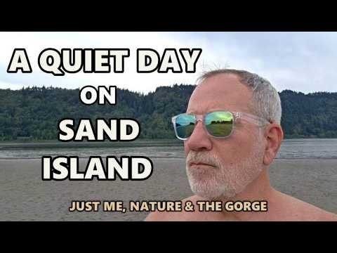 "A Calm Day in the Columbia Gorge: My First Real Visit to Sand Island" 6 23 2026