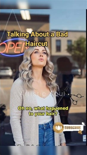 TALKING ABOUT A BAD HAIRCUT 💇✂️🪮 #conversation #enlish #speakingeveryday