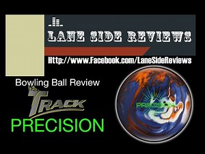 Track Precision Bowling Ball Review by Lane Side Reviews