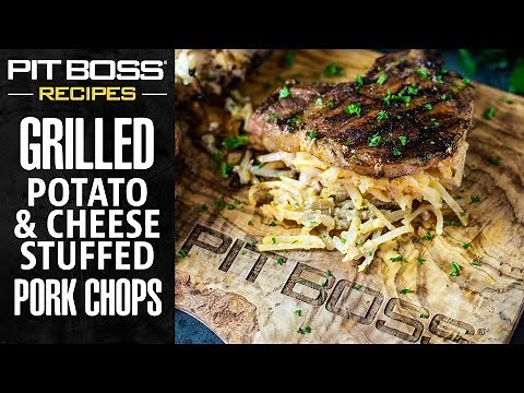 Cheesy Potato Stuffed Pork Chops | Pit Boss Grills Recipe