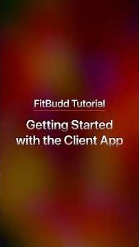 FitBudd Tutorial: Client App - Engage Clients & Grow Your Fitness Business