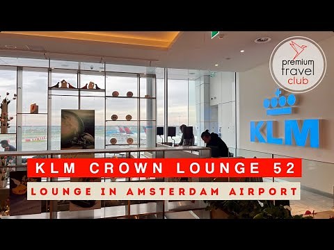 KLM Crown Lounge 52: KLM flagship business lounge in Amsterdam Schiphol Airport (non schengen)