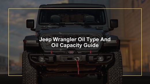 [1987 - 2024] Jeep Wrangler Oil Capacity and Oil Type