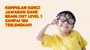 Kumpulan Kunci Jawaban Game Brain Out Level 1 Sampai 180 Terlengkap! - TribunTrends.com