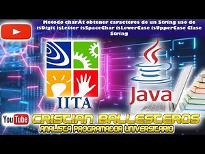 Metodo charAt obtener caracteres de un String uso de isDigit Letter SpaceChar LowerCase Upper enJAVA