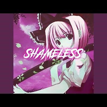 Shameless - Nightcore
