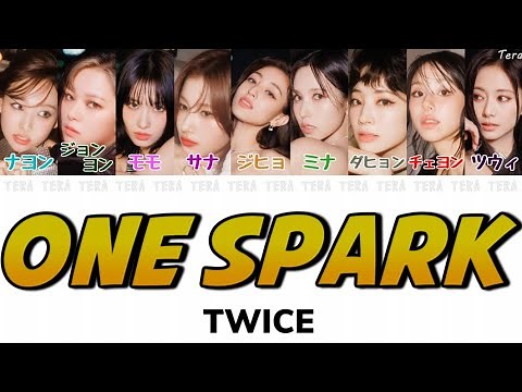 ONE SPARK - TWICE(トゥワイス)【日本語字幕/カナルビ/歌詞】