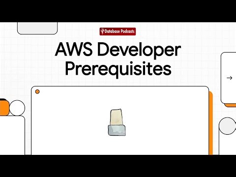 Episode 3: Essential Prerequisites for AWS Development @DatabasePodcasts