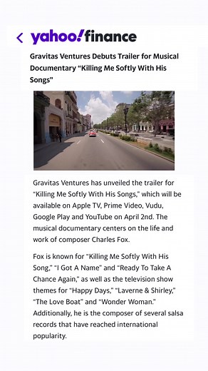 Gravitas Ventures Debuts Trailer for Musical Documentary “Killing Me Softly With His Songs” Gravitas Ventures has unveiled the trailer for “Killing Me Softly With His Songs,” which will be available on Apple TV, Prime Video, Vudu, Google Play and YouTube on April 2nd. The musical documentary centers on the life and work of composer Charles Fox. Fox is known for “Killing Me Softly With His Song,” “I Got A Name” and “Ready To Take A Chance Again,” as well as the television show themes for “Happy D