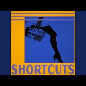 Shortcuts