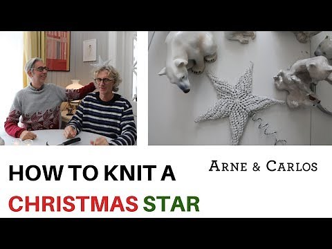 How to Knit a Christmas Star by ARNE & CARLOS