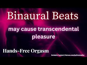 binaural beats may cause transcendental pleasure.
