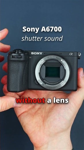 Sony A6700 Shutter Sound: With vs Without Lens!