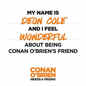 Deon Cole only had nice things to say about being Conan's friend. Listen to "Conan O'Brien Needs A Friend" on Spotify. https://spoti.fi/2GLZLI0 | Team Coco