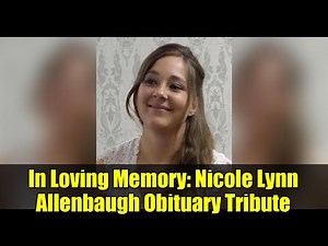 In Loving Memory: Nicole Lynn Allenbaugh Obituary Tribute