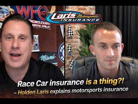 Race Car Insurance explained! Holden Laris from Laris Motorsports Insurance joins WFO Radio