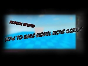 How To Make Model Move Script | Roblox Studio