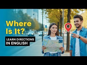 How to Ask and Give Directions in English | Vocabulary, Grammar & Real-Life Examples