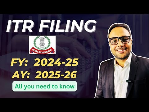 ITR Filing for FY24-25 AY 25-26 | All you need to know