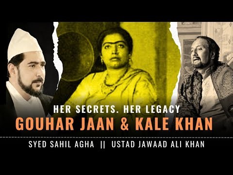 Gouhar Jaan & Ustad Kale khan | Dastangoi Musical by Syed Sahil Agha & Ustad Jawaad Ali Khan