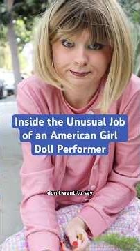 Inside the Unusual Job of an American Girl Doll Performer #americangirl #funny #skit #history