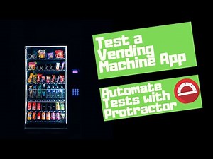 Automate Testing with Protractor- Testing a vending machine - Protractor and JavaScript