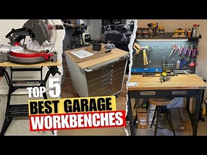 Best Garage Workbenches (Top 5 Picks) - for Every Taste and Budget